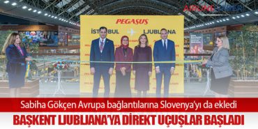 Sabiha Gökçen Avrupa bağlantılarına Slovenya’yı da ekledi: Başkent Ljubljana’ya direkt uçuşlar başladı