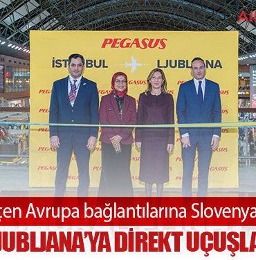 Sabiha Gökçen Avrupa bağlantılarına Slovenya’yı da ekledi: Başkent Ljubljana’ya direkt uçuşlar başladı