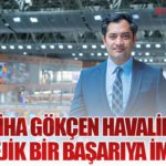Sabiha Gökçen Havalimanı stratejik bir başarıya imza attı