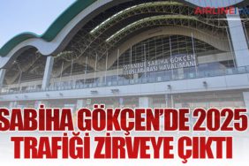 Sabiha Gökçen’de 2025 Trafiği Zirveye Çıktı