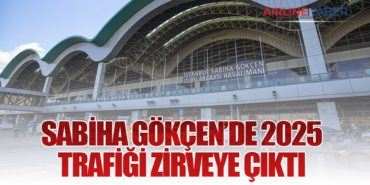 Sabiha Gökçen’de 2025 Trafiği Zirveye Çıktı