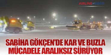 Sabiha Gökçen’de Kar ve Buzla Mücadele Aralıksız Sürüyor