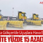 Sabiha Gökçen’de Uçuşlara Hava Engeli: Kapasite Yüzde 15 Azaltılıyor