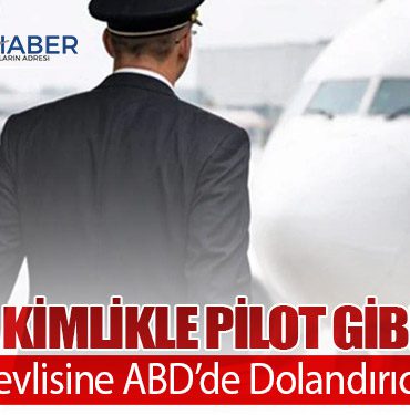 Sahte Kimlikle Pilot Gibi Uçtu: Kabin Görevlisine ABD’de Dolandırıcılık Davası
