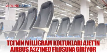 TCI’nin Milligram Koltukları AJet’in Airbus A321neo Filosuna Giriyor