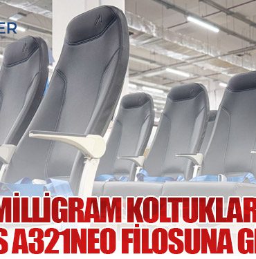 TCI’nin Milligram Koltukları AJet’in Airbus A321neo Filosuna Giriyor