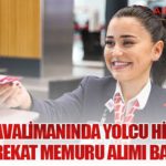 TGS, 5 Havalimanında Yolcu Hizmetleri ve Harekat Memuru Alımı Başlattı