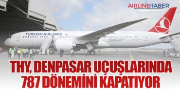 THY, Denpasar Uçuşlarında 787 Dönemini Kapatıyor