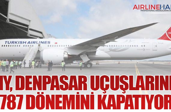 THY, Denpasar Uçuşlarında 787 Dönemini Kapatıyor