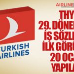 THY ile 29. Dönem Toplu İş Sözleşmesi İlk Görüşmesi 20 Ocak’ta Yapılacak