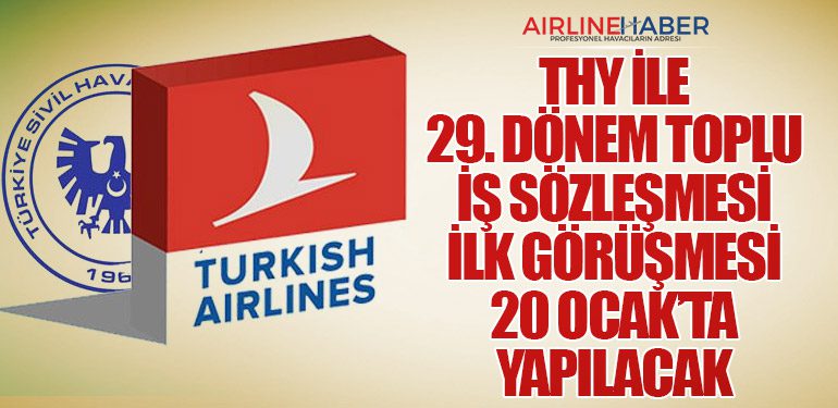 THY ile 29. Dönem Toplu İş Sözleşmesi İlk Görüşmesi 20 Ocak’ta Yapılacak