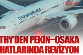 THY’den Pekin–Osaka Hatlarında Revizyon