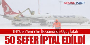 THY’den Yeni Yılın İlk Gününde Uçuş İptali:  50 Sefer İptal Edildi