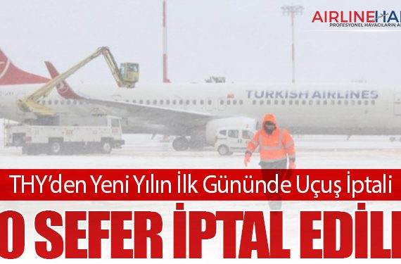 THY’den Yeni Yılın İlk Gününde Uçuş İptali:  50 Sefer İptal Edildi