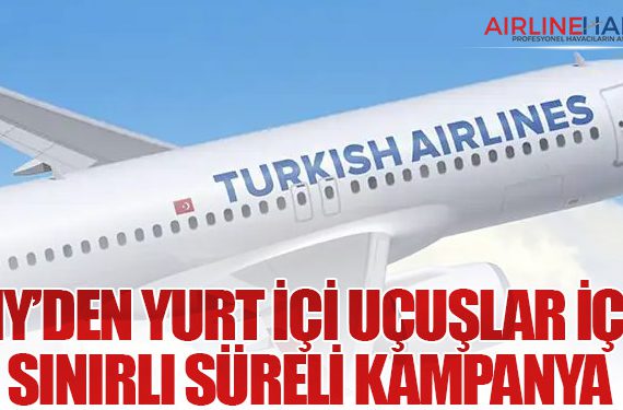 THY’den Yurt İçi Uçuşlar İçin Sınırlı Süreli Kampanya