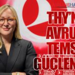 THY’nin Avrupa Temsili Güçleniyor