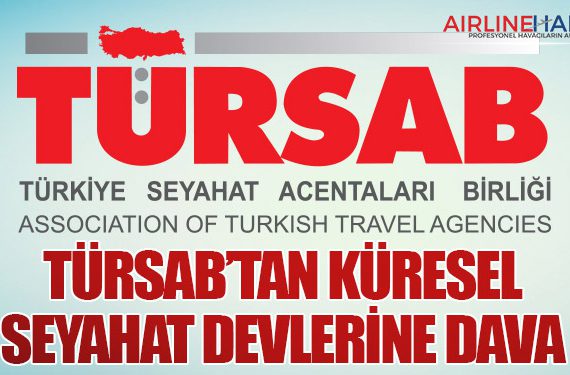 TÜRSAB’tan Küresel Seyahat Devlerine Dava