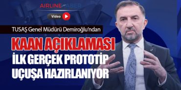 TUSAŞ Genel Müdürü Demiroğlu’ndan KAAN Açıklaması: İlk Gerçek Prototip Uçuşa Hazırlanıyor