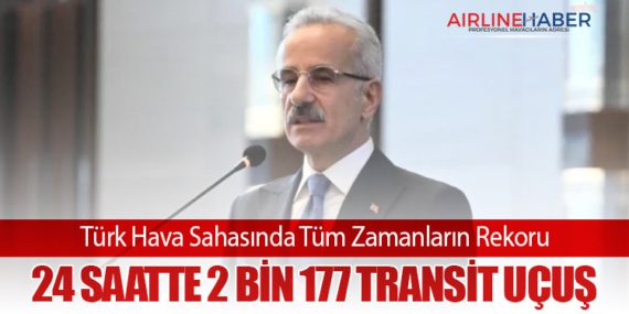 Türk Hava Sahasında Tüm Zamanların Rekoru: 24 Saatte 2 Bin 177 Transit Uçuş