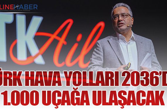 Türk Hava Yolları 2036’da 1.000 Uçağa Ulaşacak