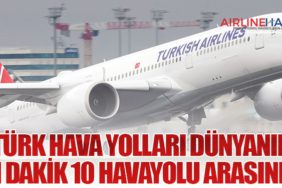 Türk Hava Yolları Dünyanın En Dakik 10 Havayolu Arasında