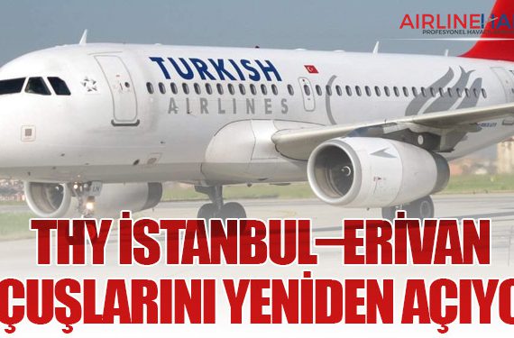 Türk Hava Yolları İstanbul–Erivan Uçuşlarını Yeniden Açıyor