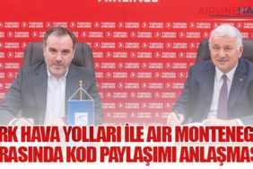 Türk Hava Yolları ile Air Montenegro Arasında Kod Paylaşımı Anlaşması