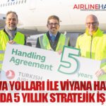Türk Hava Yolları ile Viyana Havalimanı Arasında 5 Yıllık Stratejik İş Birliği