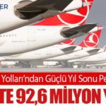Türk Hava Yolları’ndan Güçlü Yıl Sonu Performansı: 2025’te 92,6 Milyon Yolcu