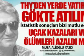 Uçak kazaları ve ölümleri azaldı mı?