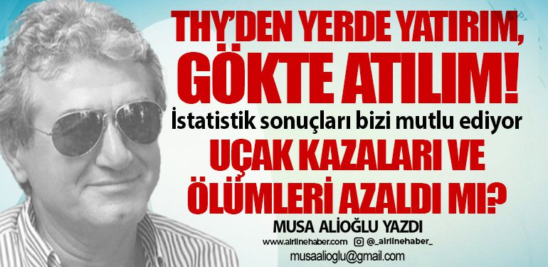 Uçak kazaları ve ölümleri azaldı mı?