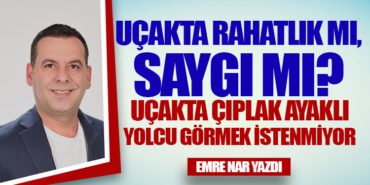 Uçakta Rahatlık mı, Saygı mı? Uçakta Çıplak Ayaklı Yolcu Görmek İstenmiyor