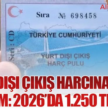 Yurt Dışı Çıkış Harcına Yüzde 25 Zam: 2026’da 1.250 TL Oldu