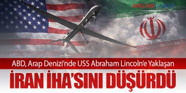 ABD, Arap Denizi’nde USS Abraham Lincoln’e Yaklaşan İran İHA’sını Düşürdü