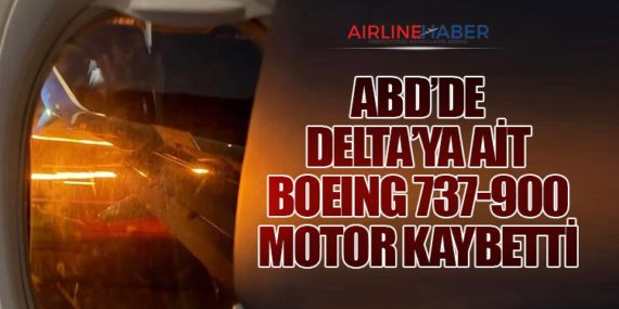 ABD’de Delta’ya Ait Boeing 737-900 Motor Kaybetti