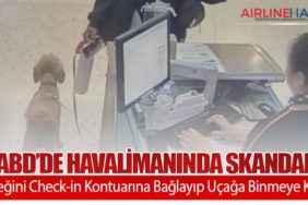 ABD’de Havalimanında Skandal: Köpeğini Check-in Kontuarına Bağlayıp Uçağa Binmeye Kalktı