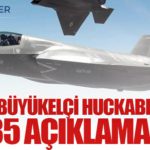 ABD’li Büyükelçi Huckabee’den F-35 Açıklaması