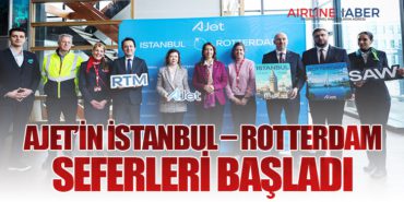 AJet’in İstanbul – Rotterdam seferleri başladı