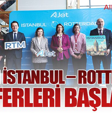 AJet’in İstanbul – Rotterdam seferleri başladı