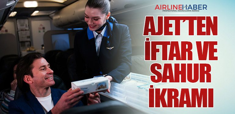 AJet’ten İftar ve Sahur İkramı