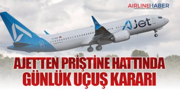 AJet’ten Priştine Hattında Günlük Uçuş Kararı