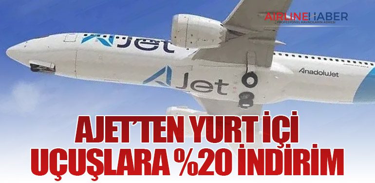 AJet’ten Yurt İçi Uçuşlara %20 İndirim