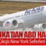 Air Anka’dan ABD Hamlesi: Nijerya Çıkışlı New York Seferleri Başlıyor