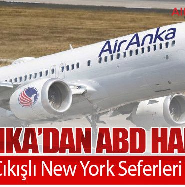 Air Anka’dan ABD Hamlesi: Nijerya Çıkışlı New York Seferleri Başlıyor