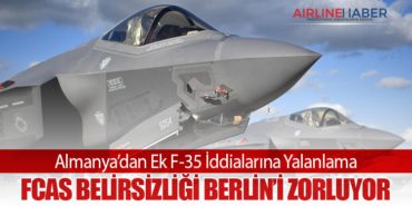 Almanya’dan Ek F-35 İddialarına Yalanlama: FCAS Belirsizliği Berlin’i Zorluyor
