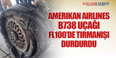 Amerikan Airlines B738 uçağı FL100’de Tırmanışı Durdurdu