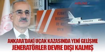 Ankara’daki Uçak Kazasında Yeni Gelişme: Jeneratörler Devre Dışı Kalmış