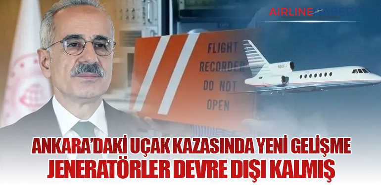 Ankara’daki Uçak Kazasında Yeni Gelişme: Jeneratörler Devre Dışı Kalmış