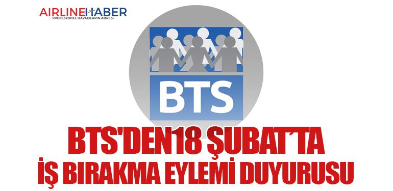 BTS'den18 Şubat’ta iş bırakma eylemi duyurusu