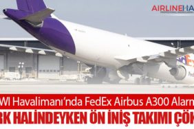BWI Havalimanı’nda FedEx Airbus A300 Alarmı: Park Halindeyken Ön İniş Takımı Çöktü